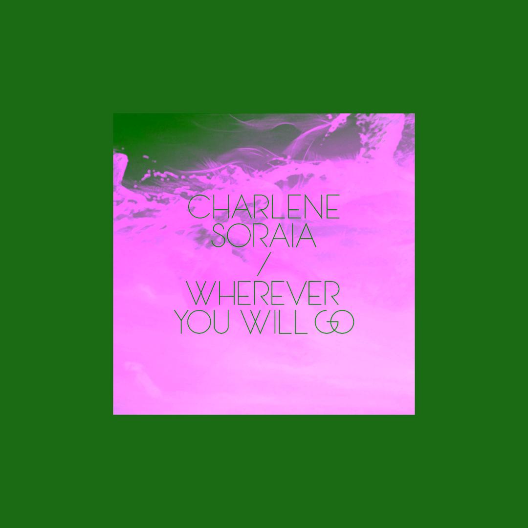 Wherever You Will Go By Charlene Soraia Pandora A way to make it back some day to watch you, to guide you through. wherever you will go by charlene soraia
