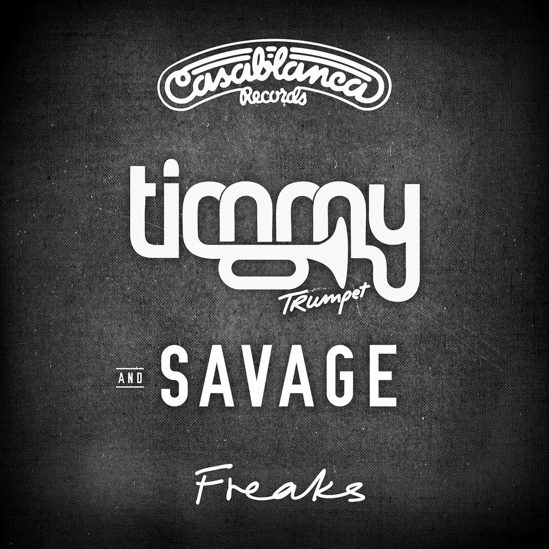 Freaks Feat Savage By Timmy Trumpet Savage Pandora