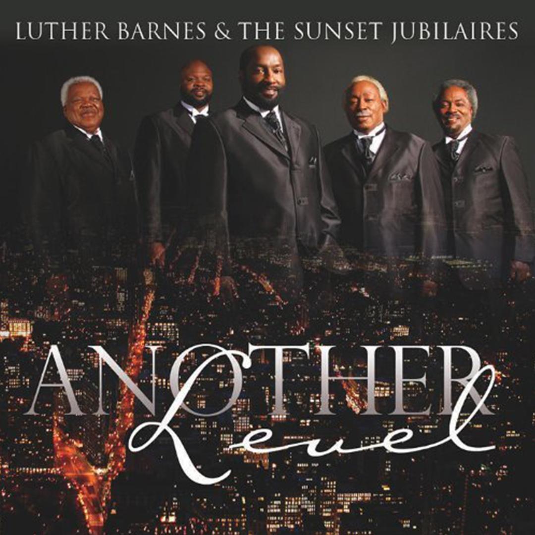 Yet Love Single By Luther Barnes The Sunset Jubilaires Pandora