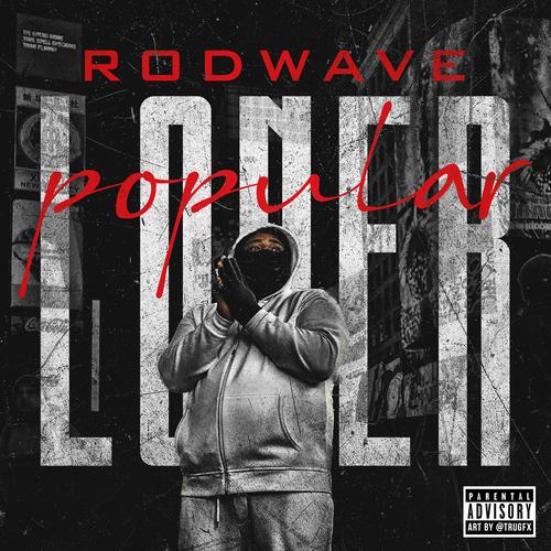 popular loner by rod wave pandora